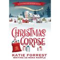 Christmas Corpse: A Christmas Cozy Mystery Series Book 1 - Hardcover