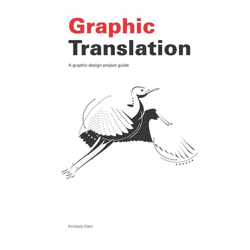 Graphic Translation, A graphic design project guide - Paperback