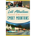 Lost Attractions of the Smoky Mountains - Paperback