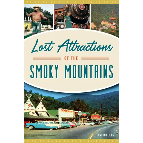 Lost Attractions of the Smoky Mountains - Paperback