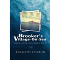 Brooker's Village-On-Sea: Stories from Post-World War II - Paperback
