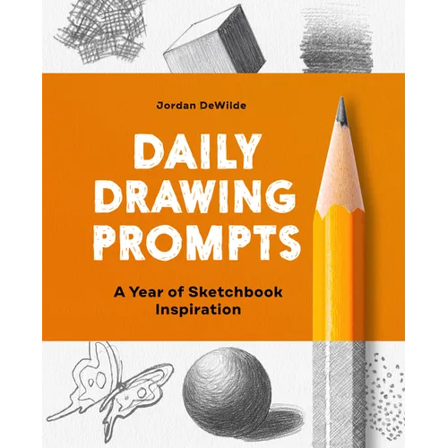 Daily Drawing Prompts: A Year of Sketchbook Inspiration - Paperback