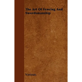 The Art of Fencing and Swordsmanship - Paperback