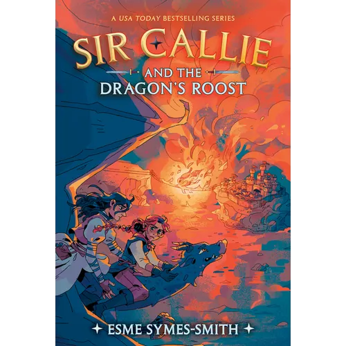Sir Callie and the Dragon's Roost - Paperback