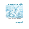 My Burden Is Light: A Primer for Clergy Wellness - Hardcover