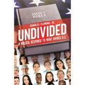 Undivided: A Biblical Response to What Divides U.S. - Paperback