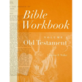 Bible Workbook Volume 1 Old Testament: Volume 1 - Paperback