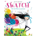 Swatch: The Girl Who Loved Color - Hardcover