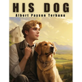 His Dog: The Power of Love and Friendship - Paperback