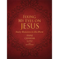 Fixing My Eyes on Jesus: Daily Moments in His Word (a 365-Day Devotional) - Imitation Leather