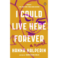 I Could Live Here Forever - Paperback