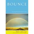 Bounce: Living the Resilient Life - Hardcover