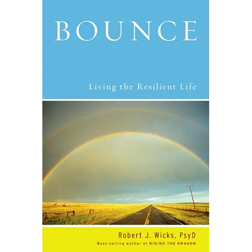 Bounce: Living the Resilient Life - Hardcover