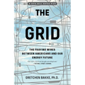 The Grid: The Fraying Wires Between Americans and Our Energy Future - Paperback