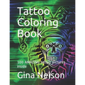 Tattoo Coloring Book: 100 AMAZING tattoo pictures inside - Paperback