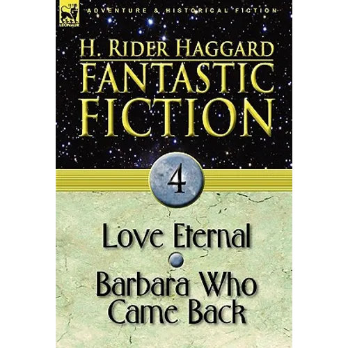 Fantastic Fiction: 4-Love Eternal & Barbara Who Came Back - Paperback