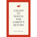 Called to Watch for Christ's Return - Paperback