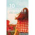 10 Ultimate Truths Girls Should Know - Paperback