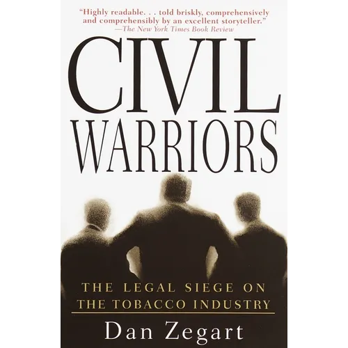 Civil Warriors: The Legal Siege on the Tobacco Industry - Paperback