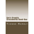 Eve's Cryptic Crosswords Book One - Paperback