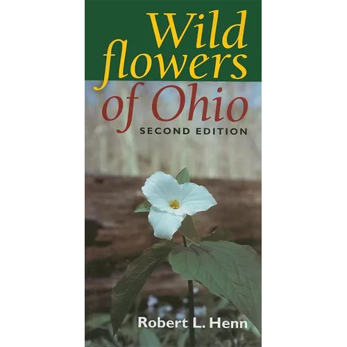 Wildflowers of Ohio, Second Edition - Paperback