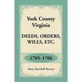 York County, Virginia Deeds, Orders, Wills, Etc., 1705-1706 - Paperback