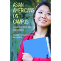 Asian Americans on Campus: Racialized Space and White Power - Paperback