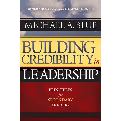 Building Credibility in Leadership: Principles For Secondary Leaders - Paperback