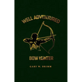 Well Adventured Bow Hunter - Paperback