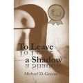To Leave a Shadow - Paperback