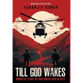 Till God Wakes - Immortal Story of Sino-Indian War in NEFA - Hardcover