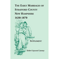 The Early Marriages of Strafford County, New Hampshire, Supplement, 1630-1870 - Paperback