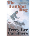 The Faithful Dog: A Civil War Novel - Paperback