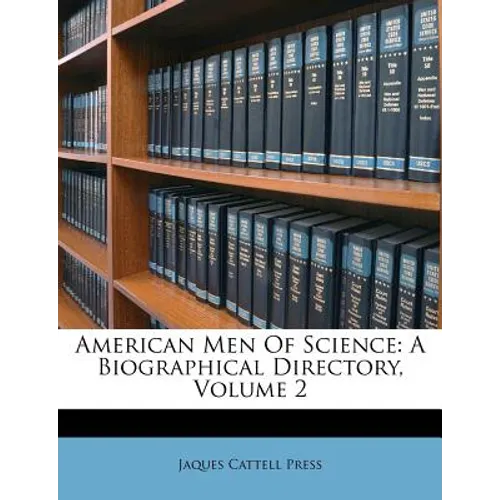American Men Of Science: A Biographical Directory, Volume 2 - Paperback