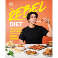 The Rebel Diet: Feed Your Appetite and Lose Weight with 100 Defiantly Delicious Recipes - Hardcover