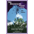 No Mountains Around Here Are Purple - Hardcover