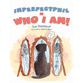 Imperfect Phil is Who I Am! - Hardcover