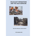 Holocaust Reparations and the Gaza Genocide: Does One Holocaust Justify Another? - Paperback