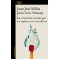 La Conciencia Contada Por Un Sapiens a Un Neandertal / Conscience as Told by a Sapiens to a Neanderthal - Paperback
