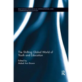 The Shifting Global World of Youth and Education - Paperback