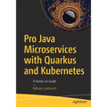 Pro Java Microservices with Quarkus and Kubernetes: A Hands-On Guide - Paperback