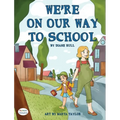 We're On Our Way to School - Hardcover