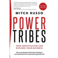 Power Tribes: How Certification Can Explode Your Business - Paperback