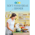 Soft Food Ideas for Dinner: Recipes and food ideas for after Dental Procedures, Wisdom Tooth Removal, Tooth extractions or dental sensitivity. - Paperback