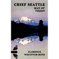 Chief Seattle: Man of Vision - Paperback