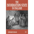 The Information State in England: The Central Collection of Information on Citizens Since 1500 - Paperback
