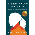 Risen from Prison:: Beyond My Wildest Imagination - Paperback