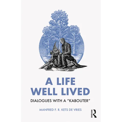 A Life Well Lived: Dialogues with a "Kabouter" - Paperback