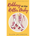 Robbery at the Roller Derby: A Mollie McGhie Sailing Mystery Prequel Novella - Paperback