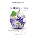 The Heresy of Ham, Revised Edition - Paperback